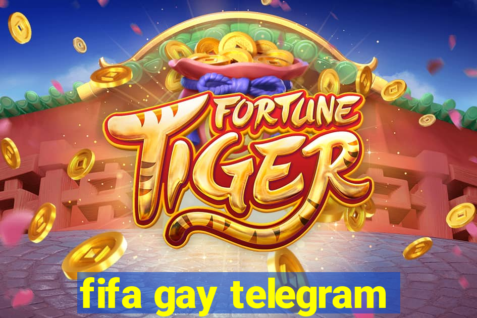 fifa gay telegram